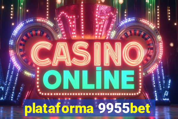 plataforma 9955bet